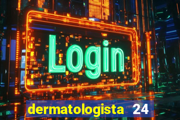 dermatologista 24 horas sp